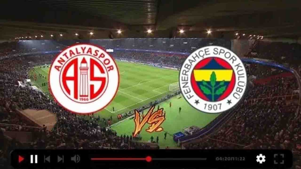 Antalyaspor - Fenerbahçe Canlı