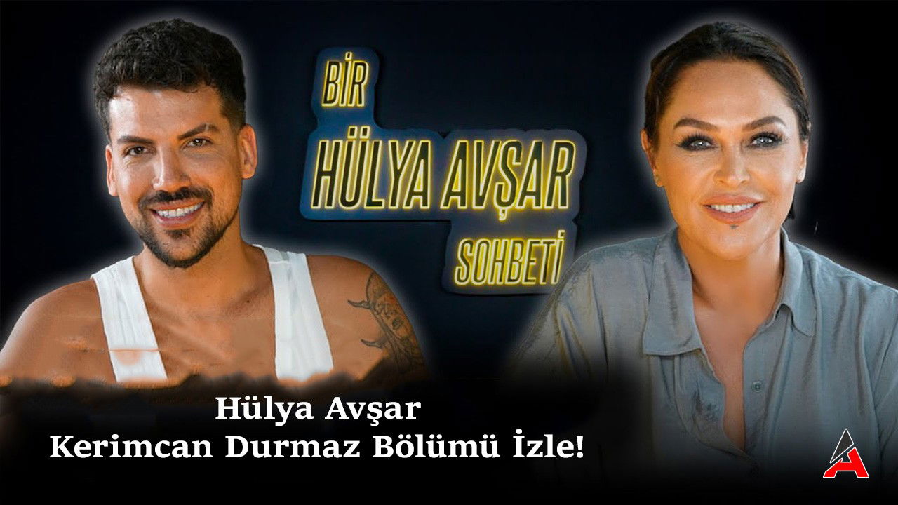 hulya-avsar-kerimcan-durmaz-bolumu-izle.jpg