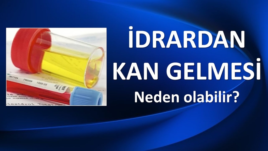 İdrarda Kan Görmek Neden Olur