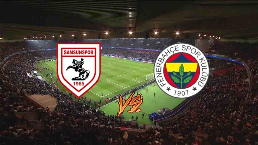 Samsunspor-Fenerbahçe Maçı Bein Sports 1 Canlı Maç İzle