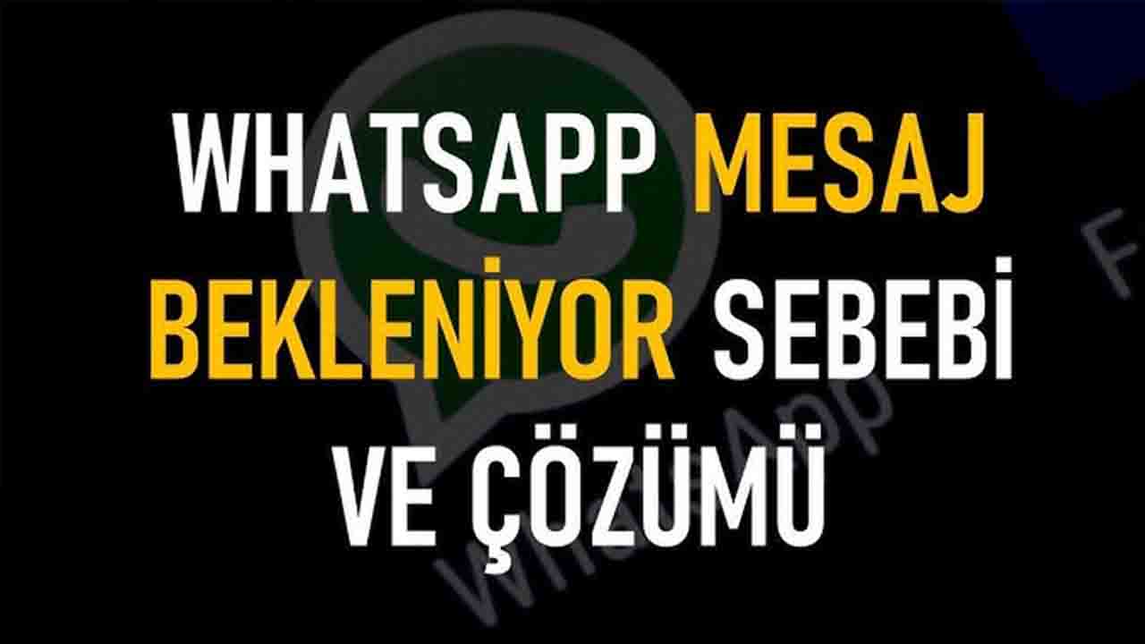 WhatsApp Mesaj Bekleniyor