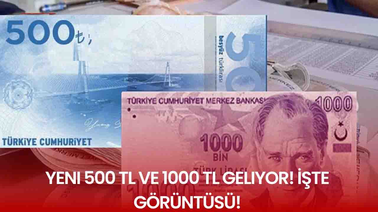 500 ve 1000 TL'lik Banknotlar Geliyor