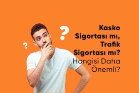 Trafik Sigortası mı Kasko Sigortası mı